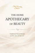 THE HOME APOTHECARY OF BEAUTY